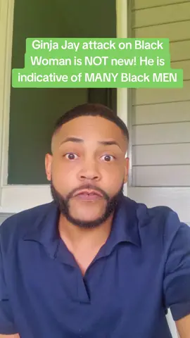 We shouldn't be shocked at all about what Ginja Jay said or did...this is something that has affected us for decades...Black Men need to STOP this rubbish and step up 