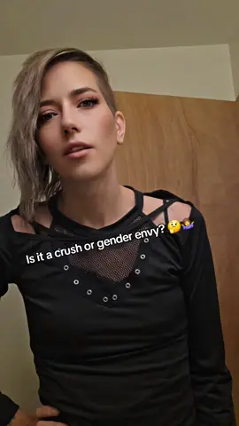Crush or gender envy? the world may never know 🤣 #beyou #foryoupage #fypシ #fyppppppppppppppppppppppp #fypage 