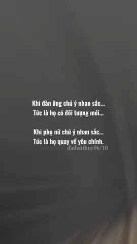 Khi đàn ông chú ý nhan sắc... Tức là họ có đối tượng mới... Khi phụ nữ chú ý nhan sắc... Tức là họ quay về yêu chính mình. #viral #xh #story #tamtrang 