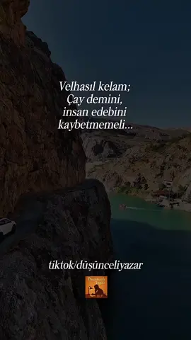 Velhasıl kelam... #düşünceliyazar 