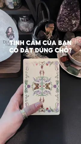 Tình cảm của bạn có đặt đúng chỗ không? #tarot #duongtarot #duongtarotofficial #tarotvietnam #fyp 