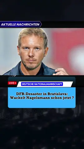 DFB-Desaster in Bratislava: Wackelt Nagelsmann schon jetzt ?
 #BreakingNewsDE #TikTokNews #DeutschlandNews #BreakingNews #GermanyNews #TikTokNews#ViralNews #NewsUpdate
 #deutschland #germany #news #aktuell #eilmeldung #achtung #füreuch #aufgepasst #foryourpage #fyt #fürdich #fürmich #deutsch 