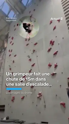 Un grimpeur de 22 ans fait une chute d'une hauteur de 15 mètres dans une salle d'escalade... #faitsdivers #drame #escalade #franceactu 