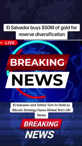 El Salvador and Tether Turn to Gold as Bitcoin Strategy Faces Global Test | UK news  #breakingnews #EISalvador #Bitcoin #buying $60million