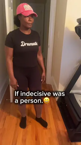 Drop your reason you indecisive about going somewhere…#fyp #humor #tiktok 