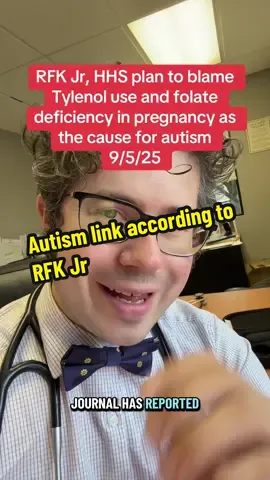RFK Jr, HHS set to blame Tylenol use in pregnancy and folate deficiency for causing autism. #autism #tiktokdoc #LearnOnTikTok 