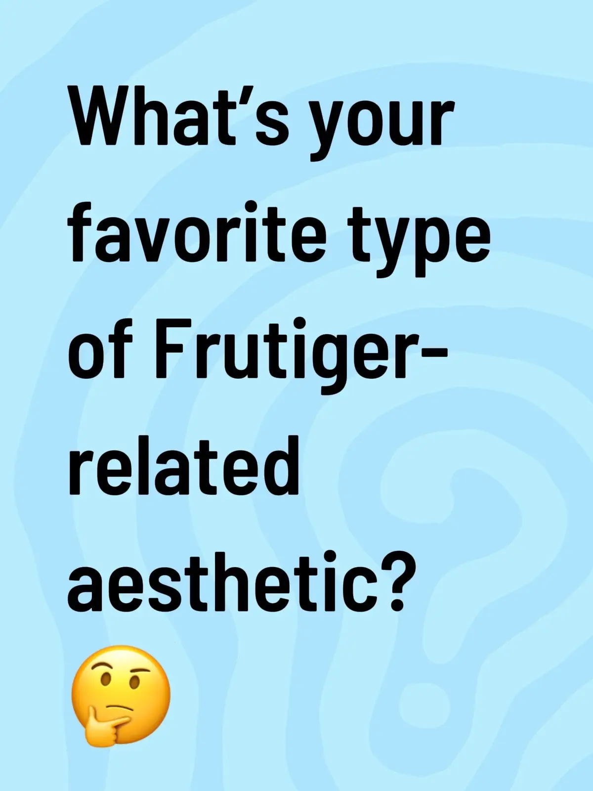 Also, why was the reason that gives you the nostalgic vibes? #frutiger #nostalgia #questionoftheday #pickyourfavorite #aesthetic 