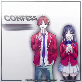 Confess your love💘 #ayanokoji #horikita #cote #classroomoftheelite #classroomoftheeliteedit 