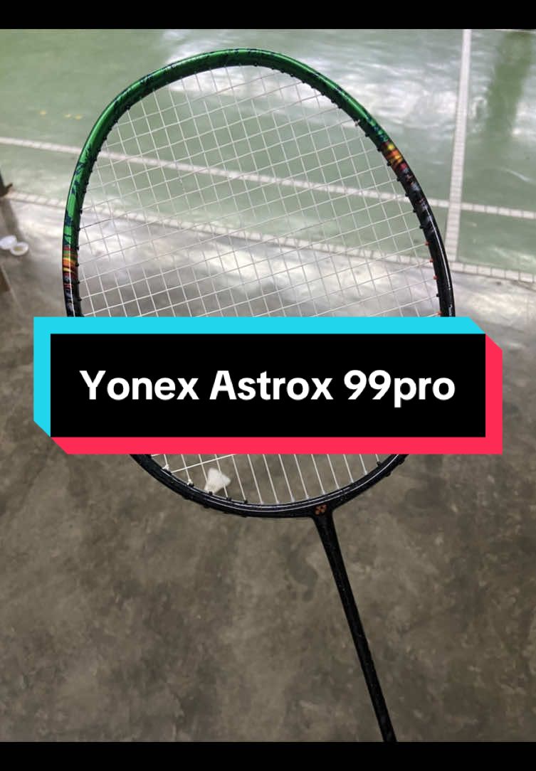sedap pulak raket ni 🤭 #astrox99pro 