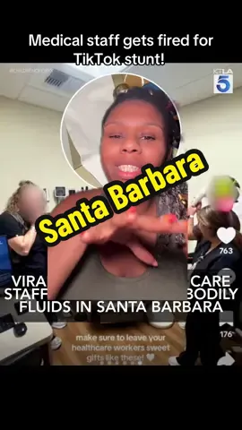 Medical staff in Santa Barbara gets fired for viral TikTok stunt #medicalcare #healthcare #fired #santabarbara #fenamterra