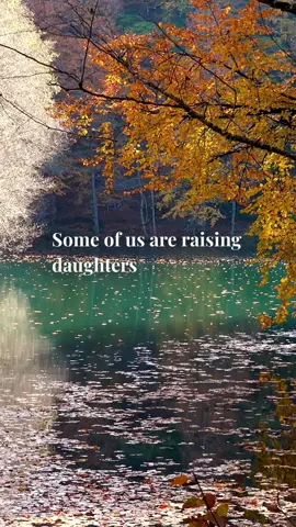 Some of us are raising daughters. Author Unknown🤘🏼#poetry #daughter #fyp #poetrycommunity #quotesoftheday @Caoimhe 🇮🇪 