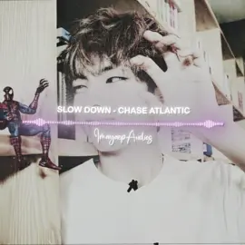 slow down by chase atlantic edit audio 🏷️ - #imayaep #editaudio #audiosforedits #edit #fyp  - snowfall alina