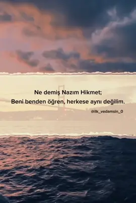 ne güzel demiş Nazım Hikmet..