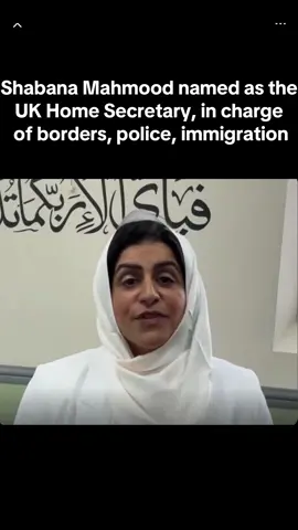 Shabana Mahmood named as the UK Home Secretary, in charge of borders, police, immigration.