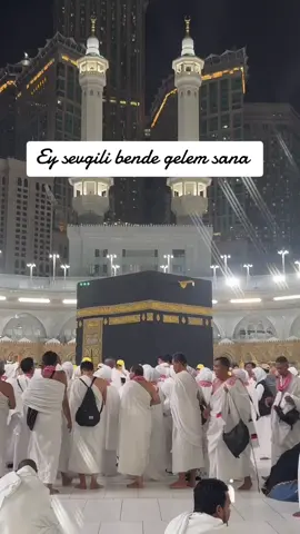 ey sevgili bende gelem sana  #keşfet #keşfet #keşfet #kabe #sevgi 