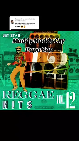 Respuesta a @terribleworld8  Maddy Maddy Cry - Papa San Reggae Hits Vol. 12 REMEMBER LA PLENA RETRO 🔥😎🎵🔈🎶🎤🔉🎛🚨🎧 #pillatucuara  #plenaretro507  #LaTandadeLaTortura  #LaTandadelBus  #LaTandaDelFinDelMundo 