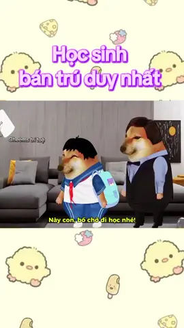 Học sinh bán trú duy nhất #cheems #xuhuong #viral 
