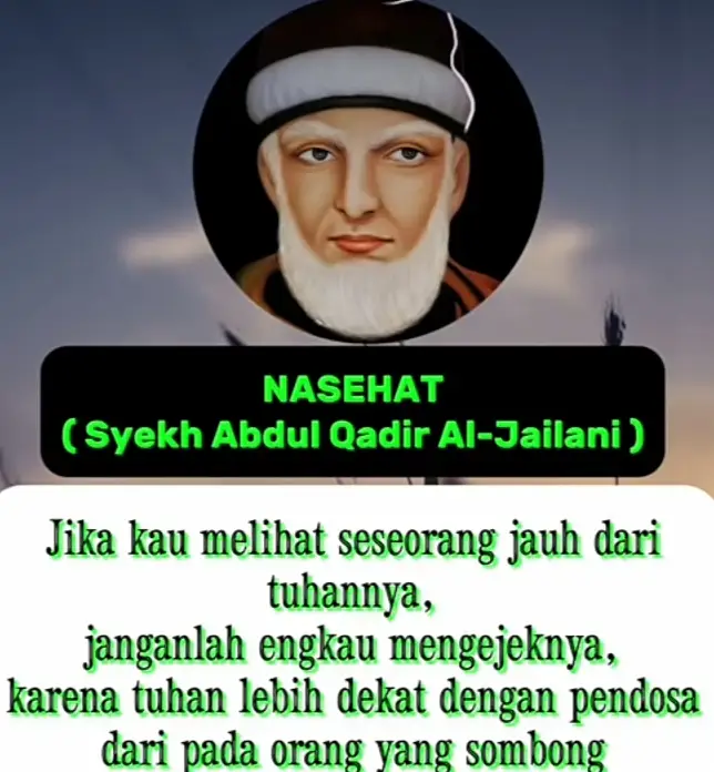 nasehat Syekh Abdul Qadir al Jaelani,,#pencintasholawat#pypシ🙏💫❤️‍ 