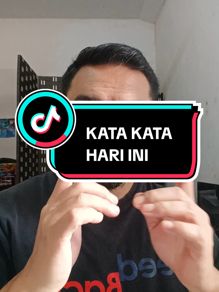 #tiktoklive #tiktoktips #sahabatbosskay #sahabatrizzidris #sahabatnoh KATA KATA HARI INI