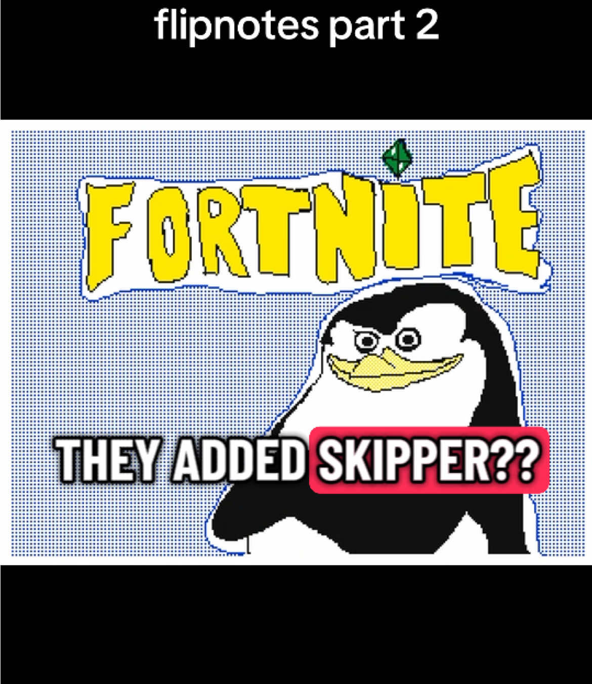 Just like in my dream, the Sims has basically nothing to do with the plot, they’re just sorta there. #skipper #flipnote  #animation #dreams #fortnite