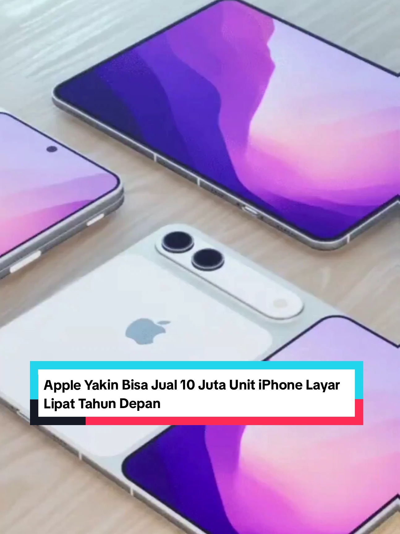 Apple Yakin Bisa Jual 10 Juta Unit iPhone Layar Lipat Tahun Depan #fyp #viral #trending #apple 