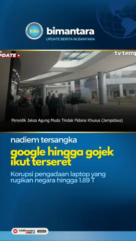 mantan #mendikbud #nadiemmakarim tersangka korupsi pengadaan chromebook, #google hingga #gojek ikut terseret #viral 