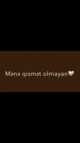 #karazademurad🥀  mənə qismət olmayan sevgilim🙂#mahnılar 