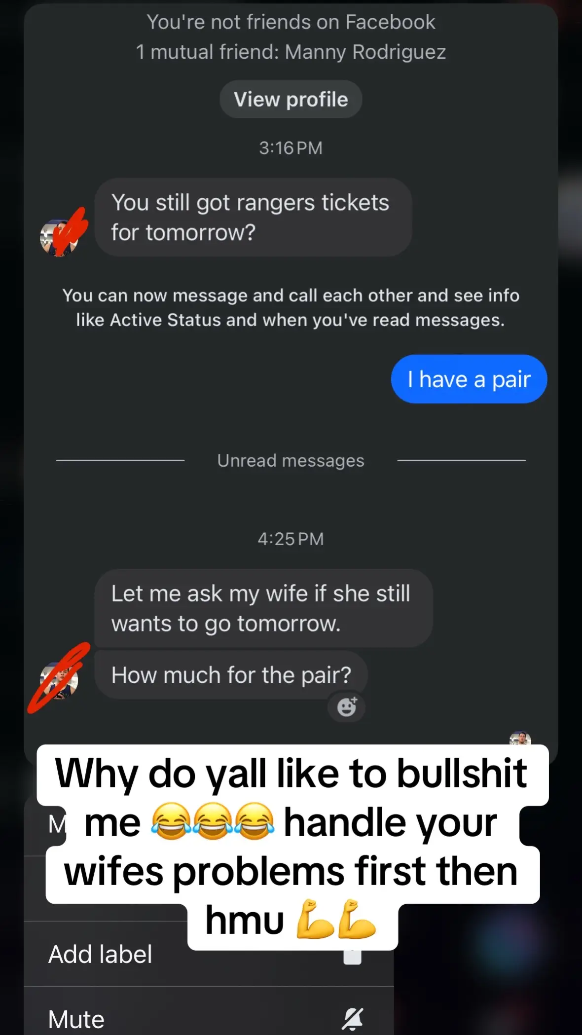 Why do yall like to bullshit me 😂😂😂 handle your wifes problems first then hmu 💪💪