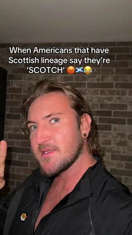 It’s not SCOTCH that’s a slur it’s SCOTTISH OR SCOT 🏴󠁧󠁢󠁳󠁣󠁴󠁿😂🙌