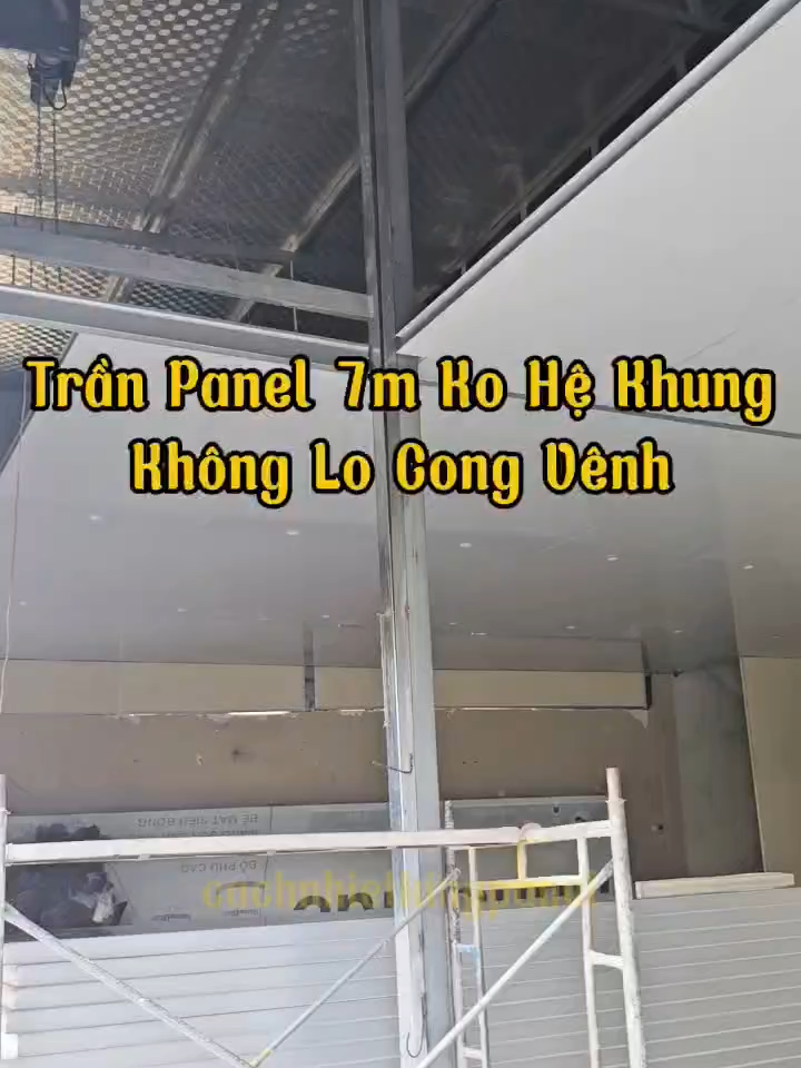Trần Panel 7m Không Cần Khung Xương, Gắn Bulong Dù #tranpanel #tampanel #paneleps #thicongpanel #xuhuong #kingpanel