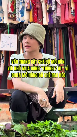 Vân Trang hoá bà bán rau ngoài chợ, ch** tay đôi với khách hàng chưa mua đã chê #kenhquaysao #NhaMaXo #nhamaxobykenhquaysao #vantrang #tiktokgiaitri 