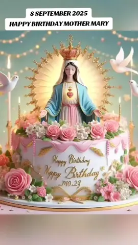 #Catholictiktok #Catholic #christiantiktokers #mothermaryprayforus #HappyBirthday 