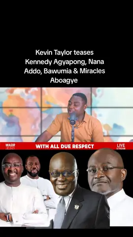 Kevin Taylor teases NPP officials. #kevinTaylor #ghanatiktok #tcoceans #withallduerespect 