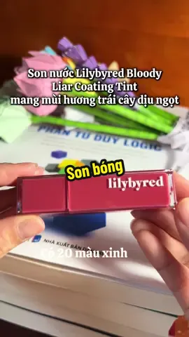 Son bóng mùi trái cây ngọt dịu nhẹ giúp môi căng mướt mềm mại #son #sonphan #sonlilybyred #makeup #xuhuong 