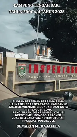 LAMPUNG TENGAH DARI TAHUN 2000 s/d 2025.  Semakin HANCUR LEBUR  #fyp #lsmlesper #polripresisi #lampungsai #lampungsai @Kamus Records Shop @Kepala Kepolisian RI @RUBIK @Destiana andraini @PRABOWO SUBIANTO_RI.1 🇮🇩 @Tito Karnavian @Ardito98 @hi.mustafa @diskominfotiklamteng @I Komang Koheri , SE @ikomangkoheriofficial @kpk_ri @kejaksaan.ri @divhumaspolriofficial @dpr_ri @detikcom @metro_tv @bocoraluspolitik @beritasatuofficial @kumparan @jaksapedia @partaigerindra 