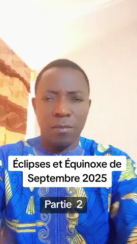 Éclipses et Équinoxe de Septembre 2025 #eclipse #viral #foryoupage #pourtoi 
