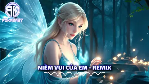 Niềm Vui Của Em - Remix  #nhacremix #djpokababy #nhacnaychillphet #trending #xuhuongtiktok 