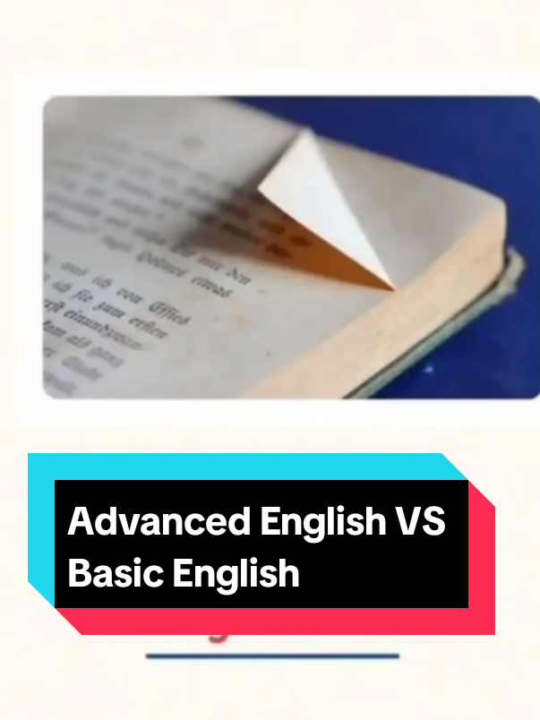 Basic English Vs Advanced English Expressions! #AdvancedEnglishExpressions #LanguageLearning #LearnEnglish #fypシ゚viral🖤tiktok #unfreezemyaccount 