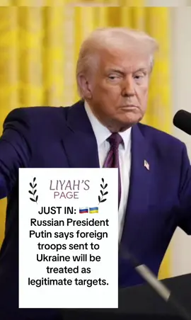 JUST IN: 🇷🇺🇺🇦 Russian President Putin says foreign troops sent to Ukraine will be treated as legitimate targets.