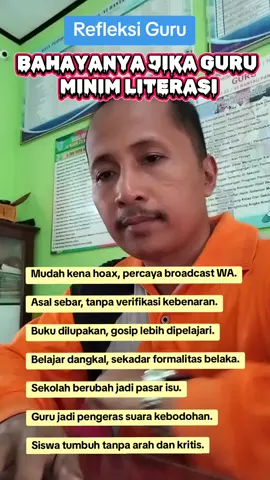 Efek Guru Kurang Literasi 1. Mudah termakan hoax → lebih percaya broadcast WA daripada sumber ilmiah. 2. Mewariskan kebiasaan “asal sebar” → siswa ikut-ikutan percaya tanpa verifikasi. 3. Anti-buku, pro-gosip → buku jarang disentuh, kabar simpang siur lebih laku. 4. Pendidikan jadi dangkal → hanya formalitas tanpa makna, sekadar menggugurkan kewajiban. 5. Sekolah kehilangan wibawa → dari benteng peradaban berubah jadi pasar isu. 6. Guru kehilangan peran mulia → dari lentera ilmu jadi pengeras suara kebodohan. 7. Siswa kehilangan arah → tumbuh tanpa fondasi kritis, mudah dikendalikan informasi sesat. #guru #viral #refleksi #Hoax #literasi 