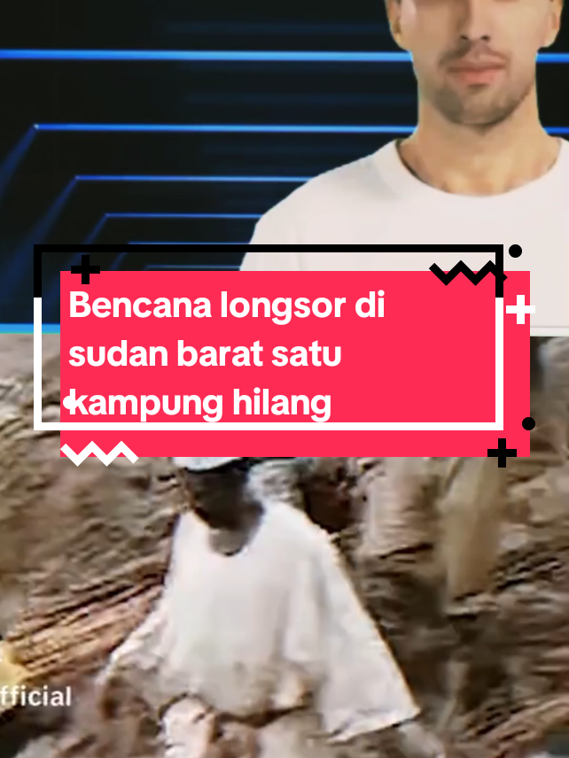 Musibah longsor di sudan barat satu kampung hilang terbiasa satu orang selamat#@karlela222 