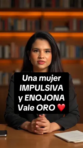 Una mujer IMPULSIVA y ENOJONA Vale ORO ❤️ #amor #amorpropio #mujeres #parejas #relaciones 