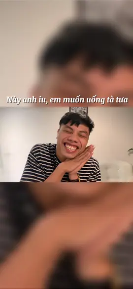 Này anh iu, em muốn uống tà tưa #tiktok #xuhuong #giaitri #trending #fypシ゚ 