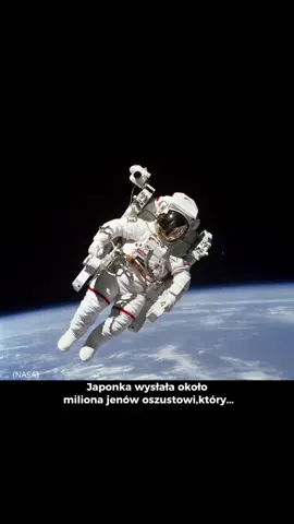 Japońska babcia wysłała pieniądze... ASTRONAUCIE! 🚀😱 80-letnia Japonka uwierzyła, że rozmawia z astronautą, który utknął w kosmosie! 🚀😮 Przez kilka tygodni wysyłała mu pieniądze na 