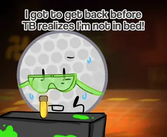 #TENGOLF — 💤 yYYYAWWN IM SO SLEEPPPPYYY also guys i applied for like 2763 jobs and if i have the luck ill hopefully get a job soon 🥹 unfortunately that means i may be more busy than usual which means.. not a lot of tengolf videos.. BUUUT  i will try to make a lotta videos this week (NO PROMISES.) anyway Enjoy this and im going to Sleep becuz its 5 am 🎾 h H wait i wanna say something else OH YEAH im making a youtube video with every tb and gb scene to ever exist and i have Plans to make another video AND its gonna be like a long form counter argument about onesided tengolf so Yeah THAT WILL BE COMING MAYBE TEE HEE  #tennisballxgolfball #objectshowcommunity #animation #trend also I hate school so much can i just say that I reallt hate everyone there i only have like 2 people i actually like maybe 3 cuz the girl from my adv algebra class is pretty chill 😭 everyone sucks So bad and i hate lunch cuz I always get really overstimulated when im with my friends . . sorry that feels like i hate them I DONT i just am um.. yknow… autistic. . and masking is very tiring 💔💔💔😥 holy rant OK BUE FOR REAL IM SLEEPY 