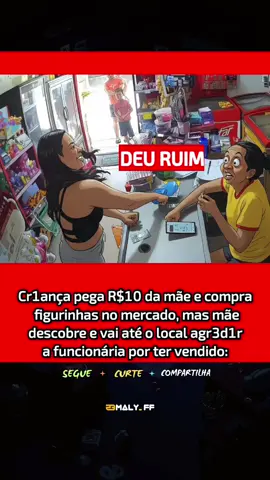 Cr1ança pega R$10 da mãe e compra  figurinhas no mercado, mas mãe  descobre e vai até o local agr3d1r  a funcionária por ter vendido: #23maly_ff #23maly #maranhão 
