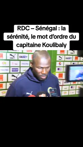 RDC – Sénégal : la sérénité, le mot d’ordre du capitaine Koulibaly