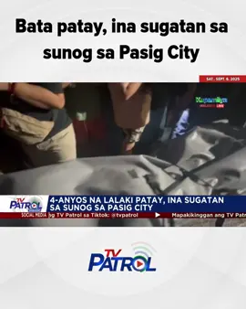 Bata patay, ina sugatan sa sunog sa Pasig City. #tvpatrol #abscbnnews #fyp #news #newsph