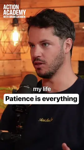 Patience is everything when it comes to success.