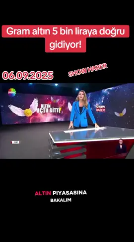 Gram altın 5 bin liraya doğru gidiyor! #Gramaltın5binlirayadoğrugidiyor! #gramaltın 06.09.2025 haberi #ShowHaberAltınfiyatlarıyükseldi 